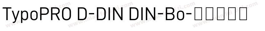 TypoPRO D-DIN DIN-Bo字体转换